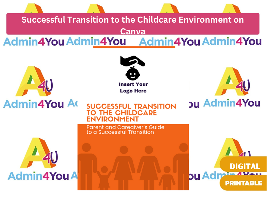Successful Transition to the Childcare Environment – A Parent and Caregiver’s Guide to a Successful Transition Full Resource - Canva