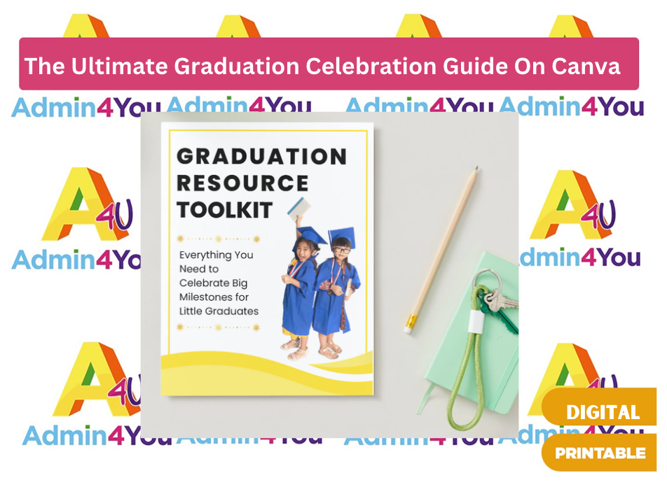 Graduation Media Guide The Ultimate Graduation Celebration Guide on Canva – Admin For You
