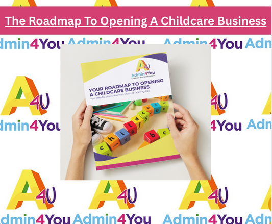 The Roadmap To Opening A Childcare Business